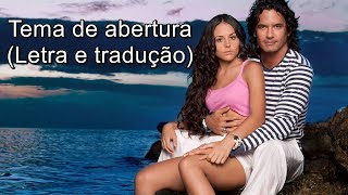 Tema de Abertura Mar de amor Letra e tradução [upl. by Candis]