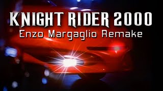 Knight Rider 2000 Theme Enzo Margaglio Remake [upl. by Bethena450]