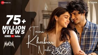 Tainu khabar nahi 3D song  Munjya Arijit Singh  Sachin Jigar trending bestlofiand3dsongs [upl. by Kylstra]