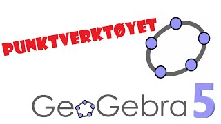 16 GeoGebra 5 Punktverktøyet [upl. by Joerg]