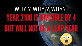 Why year 2100 will not be a leap year  The concept of Leap Year  Strong Vibes [upl. by Homans78]