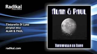 Alan and Paul  Tintarella Di Luna Original Mix [upl. by Ontina]