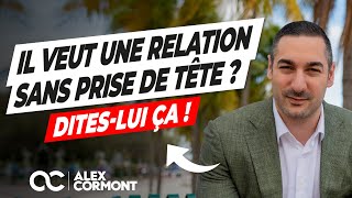 Il veut une relation quotsans prise de têtequot  Voici comment réagir [upl. by Mihcaoj]