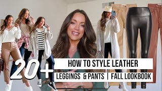 How to Style Spanx Faux Leather Leggings  20 Fall Outfit Lookbook  Leather Pants Styling [upl. by Auburta]