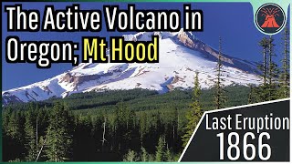 The Active Volcano in Oregon Mount Hood [upl. by Ahsaf]