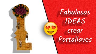 Fabulosas IDEAS para CREAR LLAVES PORTALLAVES [upl. by Yevol]