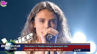 The Voice 7 Maëlle indique pourquoi elle a préféré The Voice à Nouvelle Star [upl. by Asiralc]