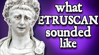 What Etruscan Sounded Like  and how we know [upl. by Winny789]