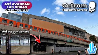 Así AVANZAN las OBRAS del CETRAM MARTÍN CARRERA Octubre 2023 [upl. by Ancel]