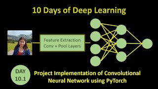 Day 101 Project Implementation for Convolutional Neural Network using PyTorch  CIFAR10 dataset [upl. by Bright]