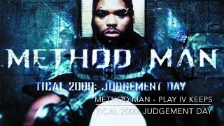 Method Man  Play IV Keeps TICAL 2000 JUDGEMENT DAY [upl. by Colville91]