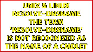 ResolveDnsName  The term ResolveDnsName is not recognized as the name of a cmdlet [upl. by Hurlow]