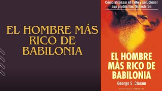 EL HOMBRE MÁS RICO DE BABILONIA Audiolibro  Resumen [upl. by Dwayne]