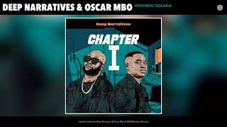 Deep Narratives amp Oscar Mbo  Isigubhu Solaka Official Audio [upl. by Zzabahs399]