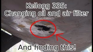 Kellogg 335 Resurrection Air filter Oil change and bad news PART 2 [upl. by Emmott]