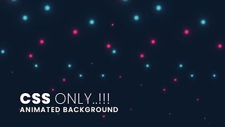 CSS Only Animated Background Effects  Html CSS Animation [upl. by Ericksen]