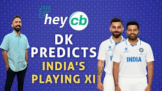 HeyCB with DK  DK predicts Indias Playing XI vs Bangladesh [upl. by Rodriguez]