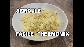 COMMENT FAIRE DE LA SEMOULE AU THERMOMIX [upl. by Battista]