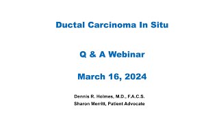 DCIS Breast CA Q amp A March 16 2024 [upl. by Els401]