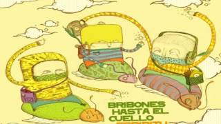 BRIBONES HASTA EL CUELLO  INTRO [upl. by Jaquith]