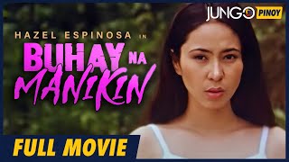 Buhay na Manikin  Hazel Espinosa  Full Tagalog Drama Movie [upl. by Meador564]