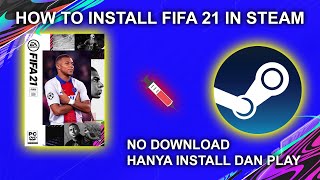 HOW TO INSTALL FIFA 21 IN STEAM  Cara Install Dengan Metode Inject Fifa 21 [upl. by Notliw]