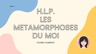 HLP  Les métamorphoses du Moi  cours complet [upl. by Robin863]