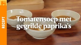 Tomatensoep met gegrilde paprikas [upl. by Edholm]