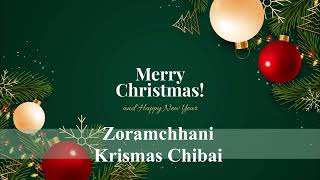 Zoramchhani  Krismas Chibai  Mizo Krismas Hla [upl. by Tan171]