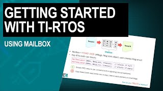 Getting Started with TIRTOS Chapter 11—using mailbox [upl. by Gardiner]