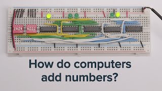 Learn how computers add numbers and build a 4 bit adder circuit [upl. by Lirrad]