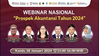 WEBINAR NASIONAL  Prospek Akuntansi Tahun 2024 [upl. by Svensen]