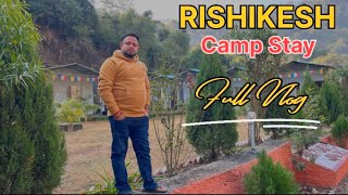 Camp Stay rishikesh ऋषिकेश bornfire rafting camping explore hills snowfall river gangaji [upl. by Hutchins824]