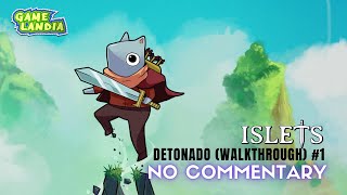 Islets 01 PC DETONADO Walkthrough  No Commentary [upl. by Simone]