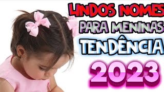 Lindos Nomes para meninas nomes diferentes TENDÊNCIA 2024 [upl. by Garratt660]