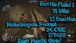 Battle Field 1 Best Medic Gun Mondragon Storm Amiens 50 kills [upl. by Narih240]