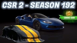 CSR2  Season 192  Next Prestige amp Prize Cars [upl. by Cinderella785]