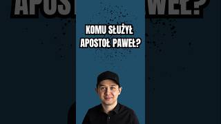 Komu Służył Apostoł Paweł [upl. by Ognimod317]