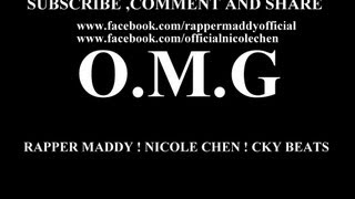 OMG  RAPPER MADDYNICOLE CHEN amp CKY BEATS [upl. by Gradey]