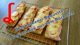 Überbackenes Baguette  2 Variationen aus dem Backofen [upl. by Hajile]