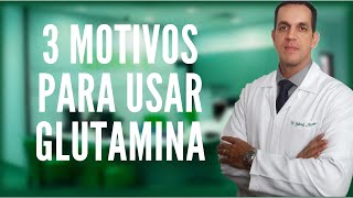 3 MAIORES MOTIVOS PARA VOCÊ USAR GLUTAMINA COMO TOMAR  Dr Gabriel Azzini [upl. by Tnecnev]