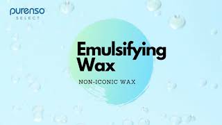 Purenso Emulsifying Wax NF [upl. by Eened]