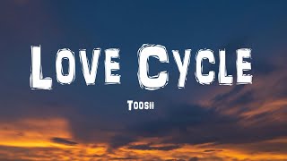 Toosii  Love Cycle Lyrics [upl. by Akinnej68]