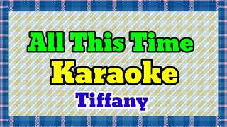 ALL THIS TIME karaoke Tiffany 4JBTV [upl. by Lilly]