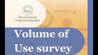 Introductory 2024 IFRA Volume of Use VoU survey [upl. by Cath]