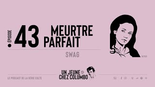 Un Jeune Chez Columbo  43  Meurtre Parfait  Swag [upl. by Yelknirb539]