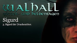 Sigurd Sigurd der Drachentöter  Walhall 07 – Götter und Heldensagen für Kinder und Erwachsene [upl. by Aiuqram862]