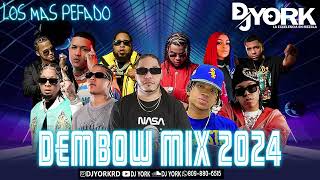 DEMBOW MIX  2024 LOS MÁS PEGADO DJ YORK [upl. by Idoux]