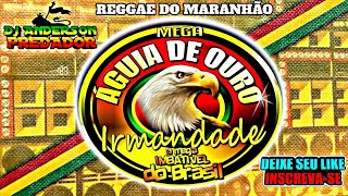 REGGAE SÓ PEDRAS DA ÁGUIA DE OURO IRMANDADE [upl. by Byers59]