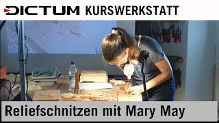 Reliefschnitzen  Schnitzkurs mit Mary May  DICTUM Premium Workshop marymay155 [upl. by Aicilav18]